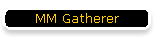 MM Gatherer