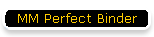 MM Perfect Binder