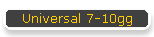 Universal 7-10gg