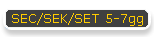 SEC/SEK/SET 5-7gg